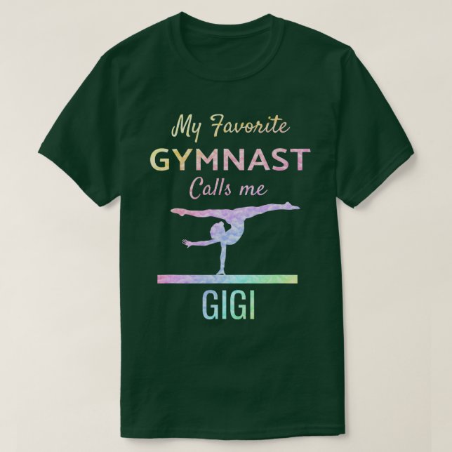 My Favorite Gymnast Calls Me Gigi Proud Gymnastics T-Shirt (Design Front)