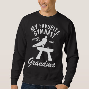 My Favorite Gymnast Calls Me Grandma Gymnastic  3 Sweatshirt