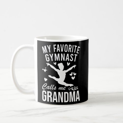 My Favorite Gymnast Calls Me Grandma Gymnastic Coffee Mug