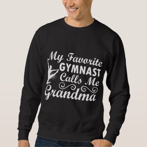 My Favorite Gymnast Calls Me Grandma Gymnastic Dog Sweatshirt