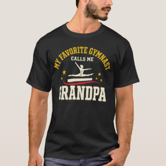 My Favorite Gymnast Calls Me Grandpa T-Shirt