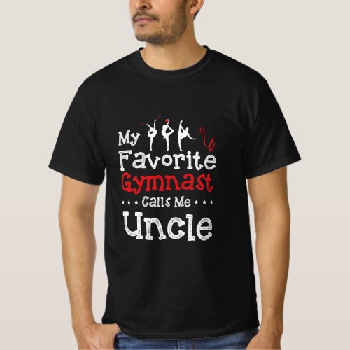 My Favorite Gymnast Calls Me Uncle Gymnastics  T_Shirt