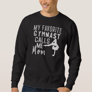 My Favorite Gymnast Player Calls Me Mom Sweatshirt