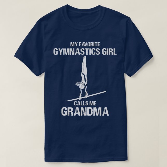 My Favorite Gymnastics Girl Calls Me Grandma T-Shirt (Design Front)