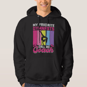 My Favorite Gymnasts Call Me Coach Hoodie