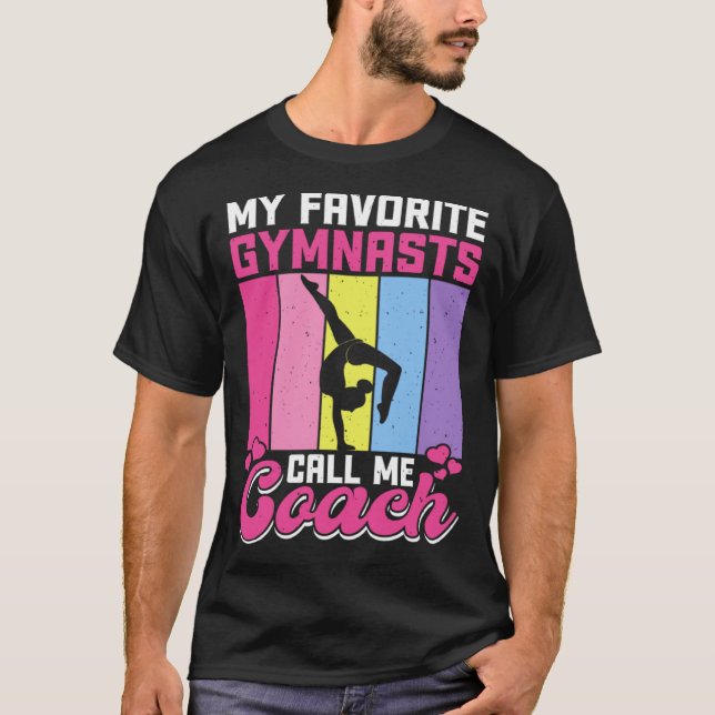 My Favorite Gymnasts Call Me Coach T-Shirt (Front)