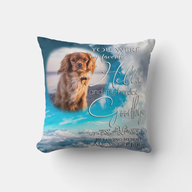 My Favorite Hello Clouds  Pet Memorial Your PHOTO Throw Pillow (Front)