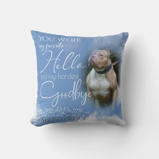 My Favorite Hello  Pet Memorial Your PHOTO Throw Pillow (Front)