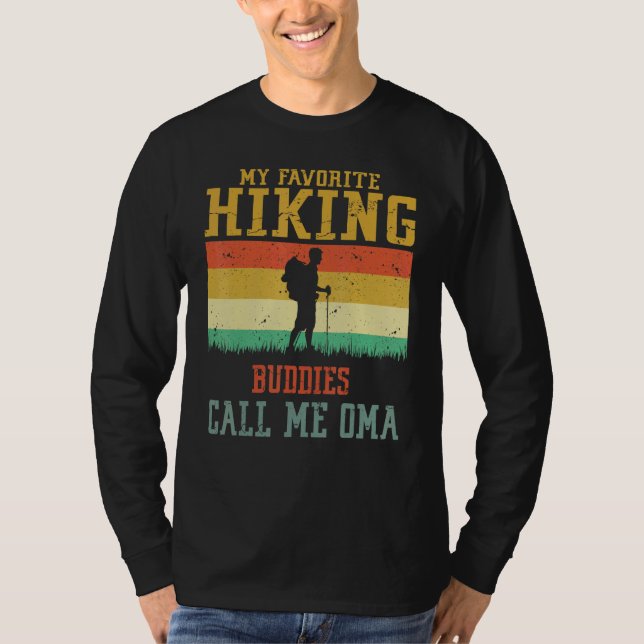 My Favorite Hiking Buddies Call Me Oma Camping Fam T-Shirt (Front)