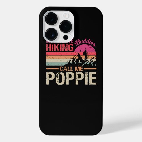 My Favorite Hiking Buddies Call Me Poppie Vintage iPhone 14 Pro Max Case