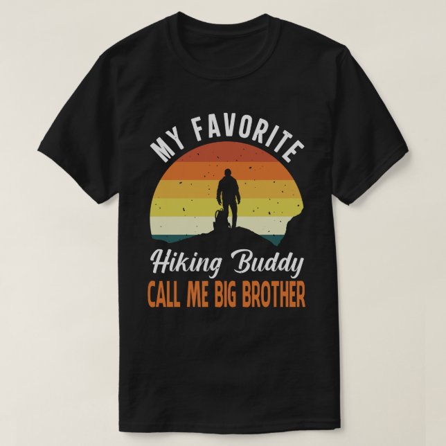 My Favorite Hiking Buddy CALL ME BIG BROTHER Vinta T-Shirt (Design Front)