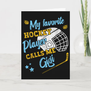 My Favorite Hockey Player Calls Me Gigi Card