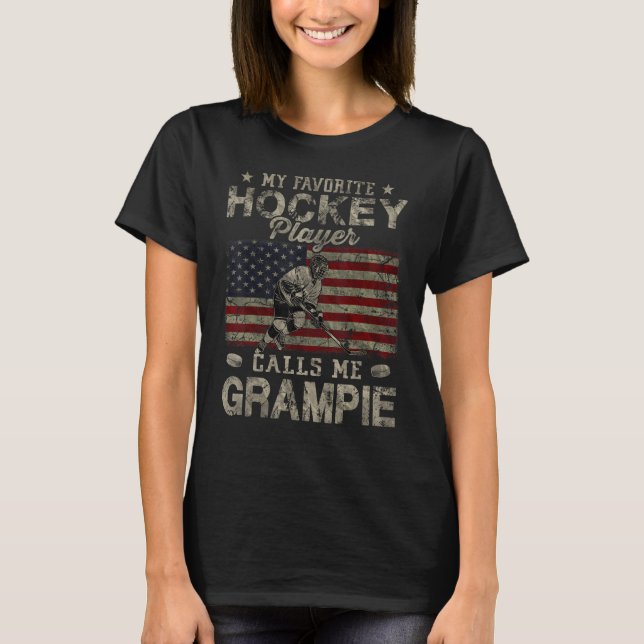 My Favorite Hockey Player Calls Me Grampie Father  T-Shirt (Front)
