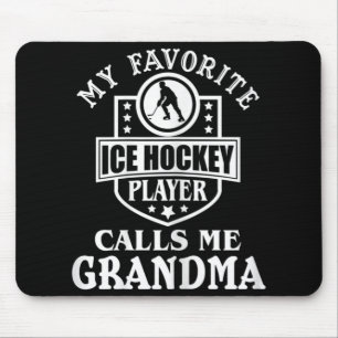 My Favorite Hockey Player Calls Me Grandma Ice Hoc Mouse Pad