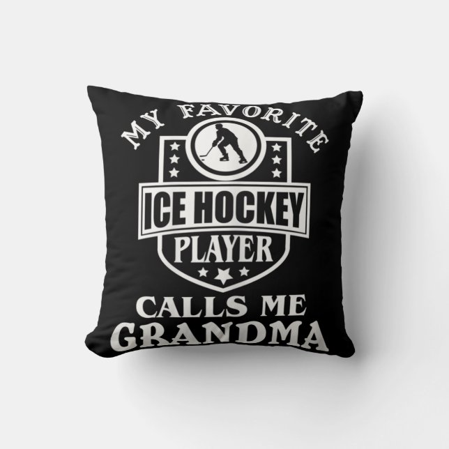 My Favorite Hockey Player Calls Me Grandma Ice Hoc Throw Pillow (Front)