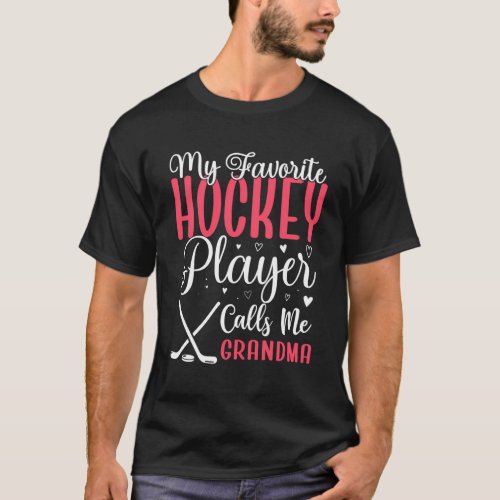 My Favorite Hockey Player Calls Me Grandma T_Shirt