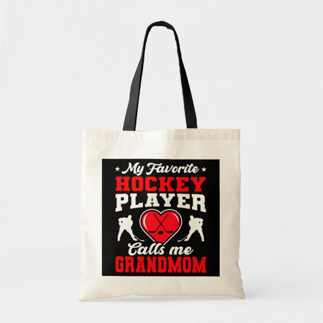 My Favorite Hockey Player Calls Me Grandmom Tote Bag (Front)