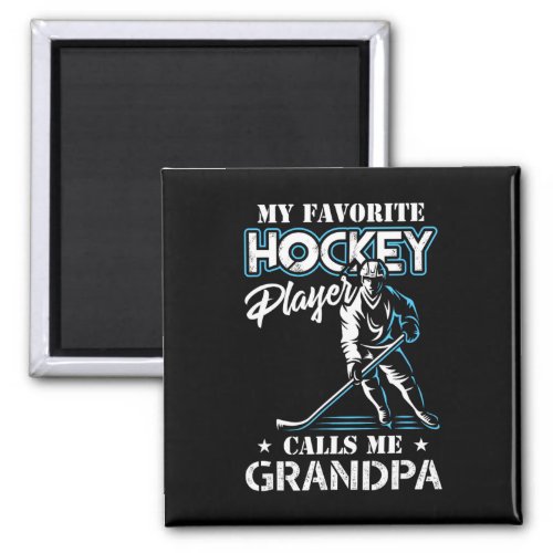 My Favorite Hockey Player Calls Me Grandpa Father Magnet