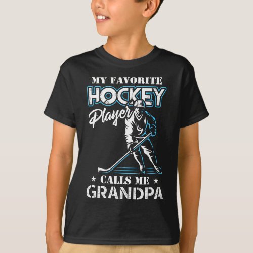 My Favorite Hockey Player Calls Me Grandpa Father T_Shirt