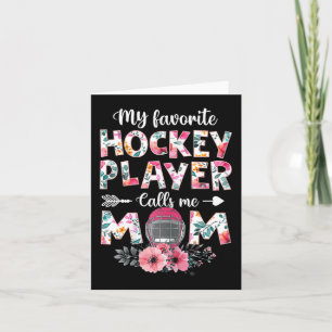 My Favorite Hockey Player Calls Me Mom Hockey Mom Card