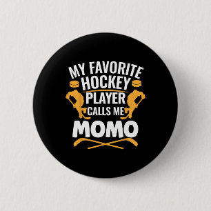 My Favorite Hockey Player Calls Me Momo Button