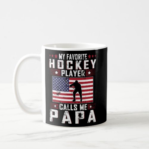 My Favorite Hockey Player Calls Me Papa Father Day Coffee Mug