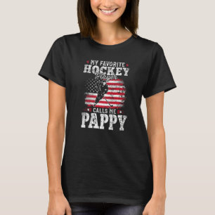 My Favorite Hockey Player Calls Me Pappy Fathers D T-Shirt