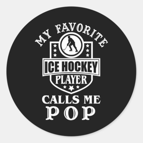 My Favorite Hockey Player Calls Me Pop Outfit Ice  Classic Round Sticker