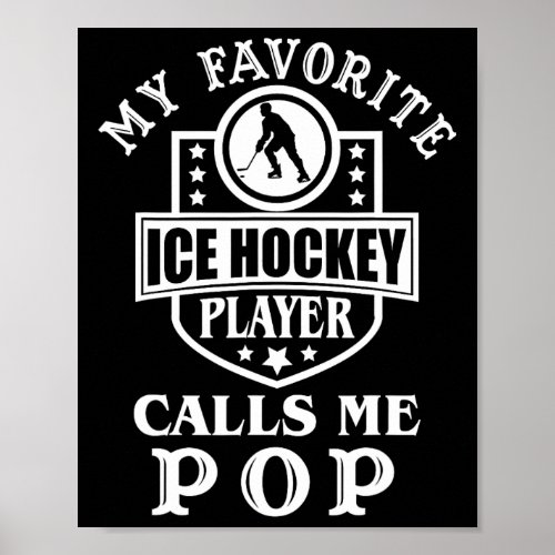 My Favorite Hockey Player Calls Me Pop Outfit Ice  Poster
