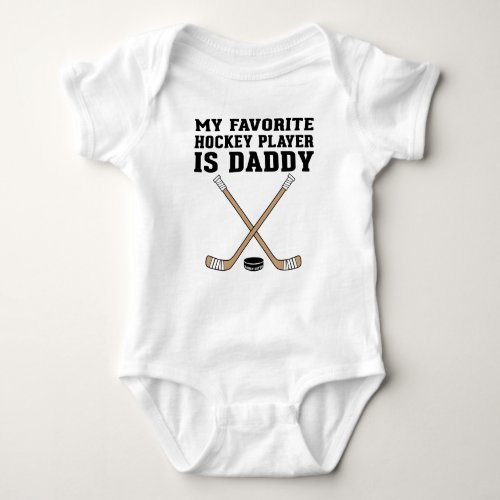 My Favorite Hockey Player is Daddy Brown Sticks Baby Bodysuit