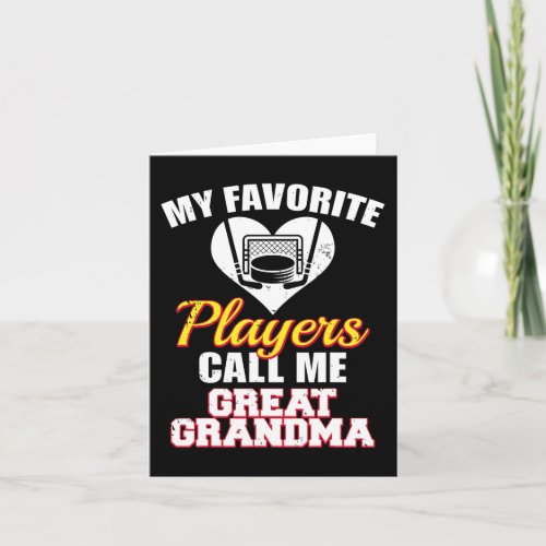 My Favorite Hockey Players Call Me Great Grandma  Card