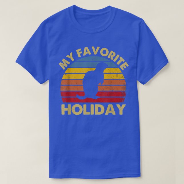 My Favorite Holiday Ground Hog Sunset Gift Groundh T-Shirt (Design Front)