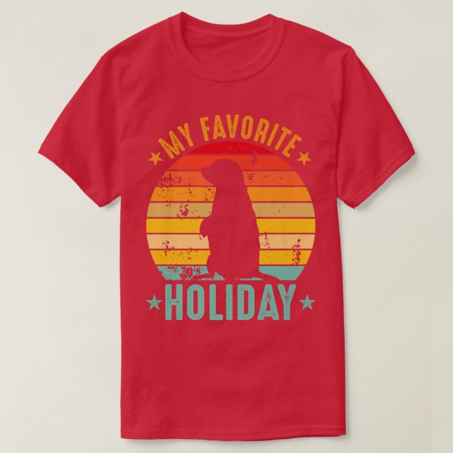 My Favorite Holiday Ground Hog Sunset Gifts Ground T-Shirt (Design Front)