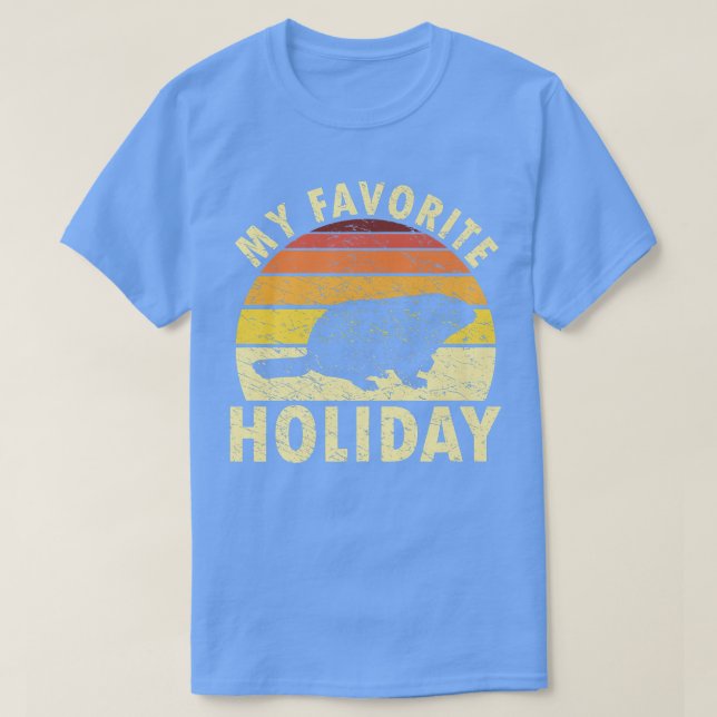 My Favorite Holiday Retro Groundhog Day Woodchuck  T-Shirt (Design Front)