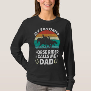 My Favorite Horse Rider Calls Me Dad Father's Day T-Shirt
