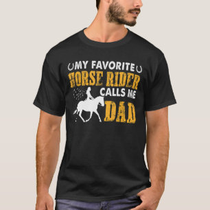 My Favorite Horse Rider Calls Me Dad Father's Day T-Shirt