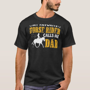 My Favorite Horse Rider Calls Me Dad Father's Day T-Shirt