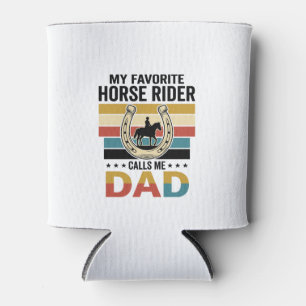My Favorite Horse Rider Calls Me Dad Shirt Design_ Can Cooler