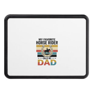 My Favorite Horse Rider Calls Me Dad Shirt Design_ Hitch Cover
