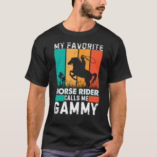 My Favorite Horse Rider Calls Me Gammy Mother's Da T-Shirt