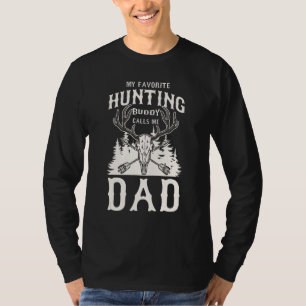 My Favorite Hunting Buddy Call Me Dad Father Son H T-Shirt