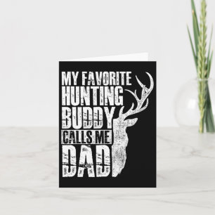 My Favorite Hunting Buddy Calls Me Dad - Deer Anim Card
