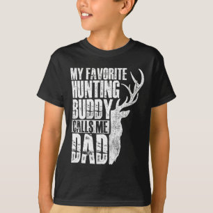 My Favorite Hunting Buddy Calls Me Dad - Deer Anim T-Shirt