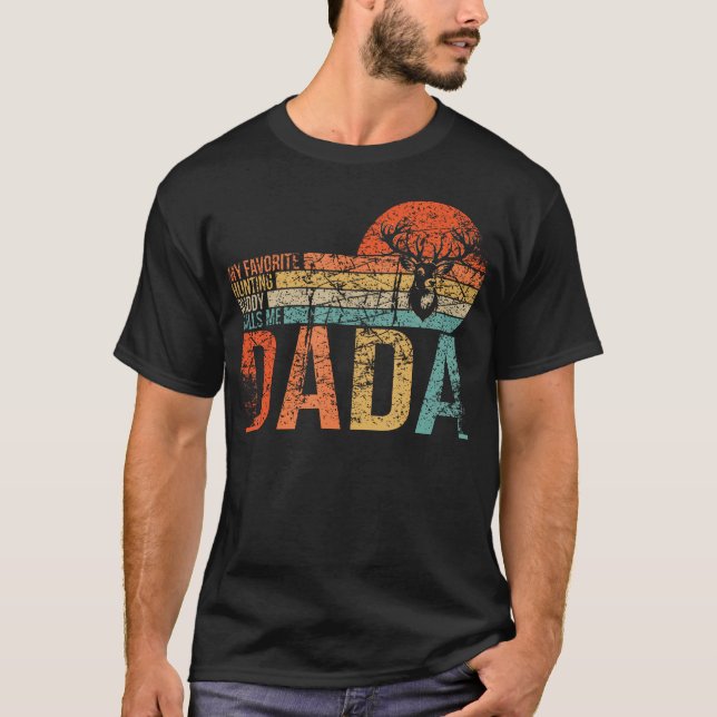 My Favorite Hunting Buddy Calls Me Dada Love Deer  T-Shirt (Front)