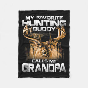 My Favorite Hunting Buddy Calls Me Grandpa Fleece Blanket