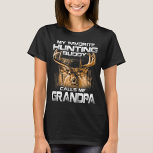 My Favorite Hunting Buddy Calls Me Grandpa T-Shirt