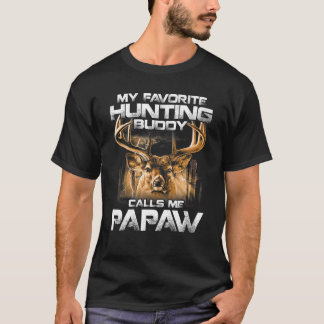 My Favorite Hunting Buddy Calls Me Papaw T Shirt