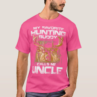 My Favorite Hunting Buddy Calls Me Uncle T-Shirt