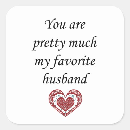 My Favorite Husband Valentine Square Sticker