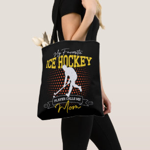 My Favorite Ice Hockey Player Calls Me Mom Funny Tote Bag